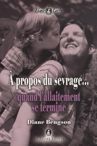 A propos du sevrage...: Quand l'allaitement se termine Parents & Children