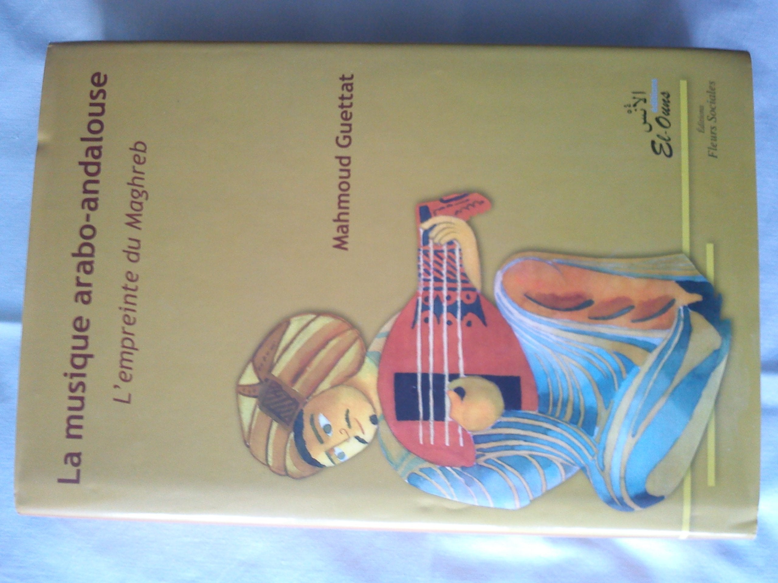 La musique arabo-andalouse L'empreinte du Maghreb: Tome 1 book