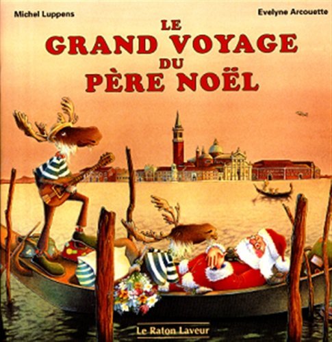 Le Grand Voyage Du Pere Noel book