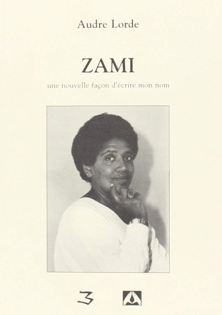Zami. : Une nouvelle façon d'écrire mon nom book