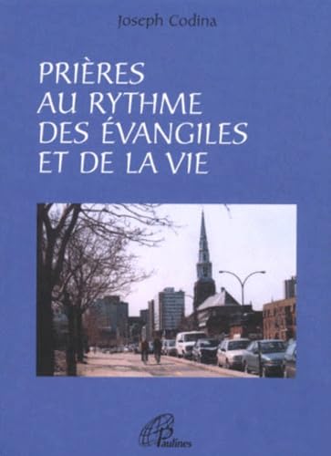 Prieres Au Rythme Des Evangiles Et De La Vie Books