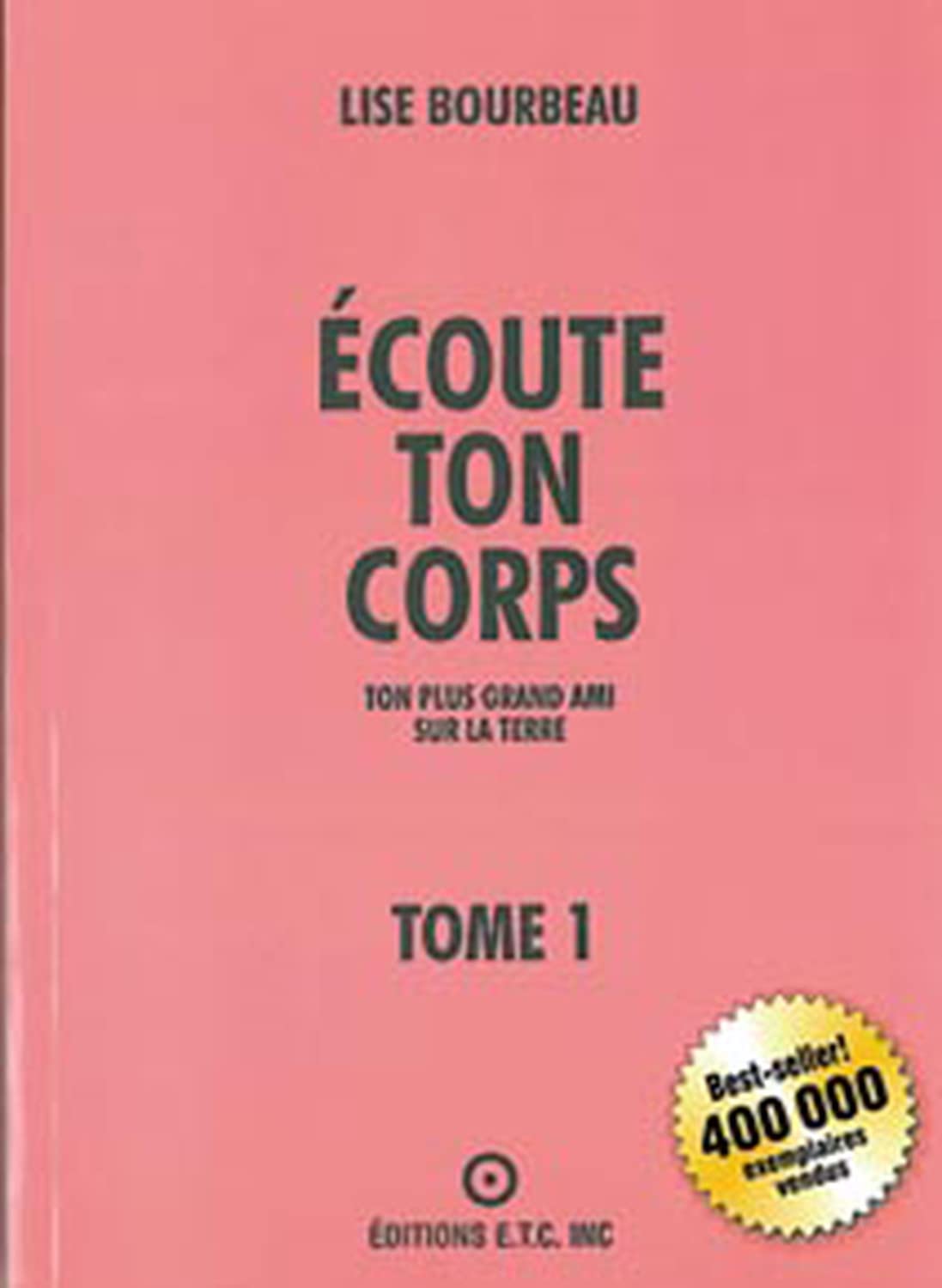 Ecoute Ton Corps: Tome 1, Ton plus grand ami sur la terre Medicine