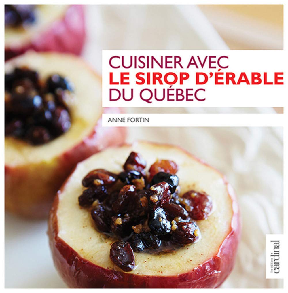 Cuisiner avec le sirop d'érable du Québec Leisure, Home & Garden