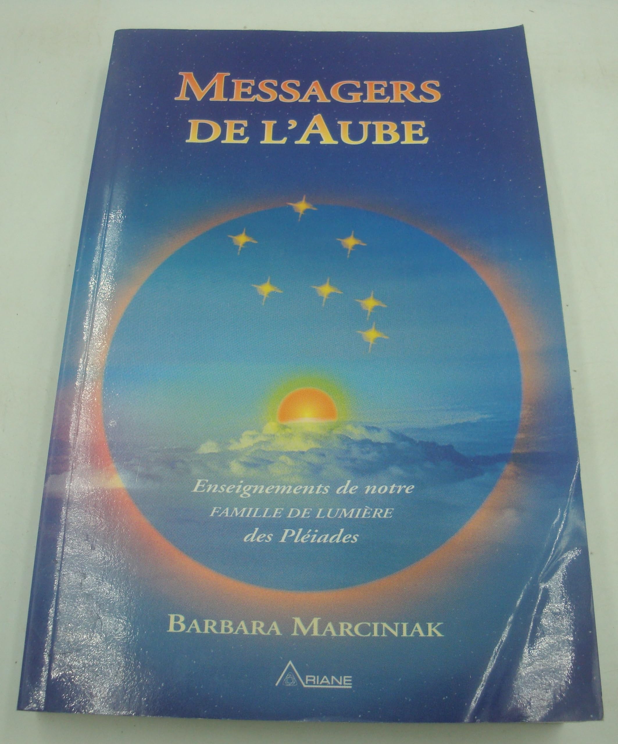 Messagers de l'aube: Enseignements de notre Famille de Lumière des Pléiades Religion & Esotericism