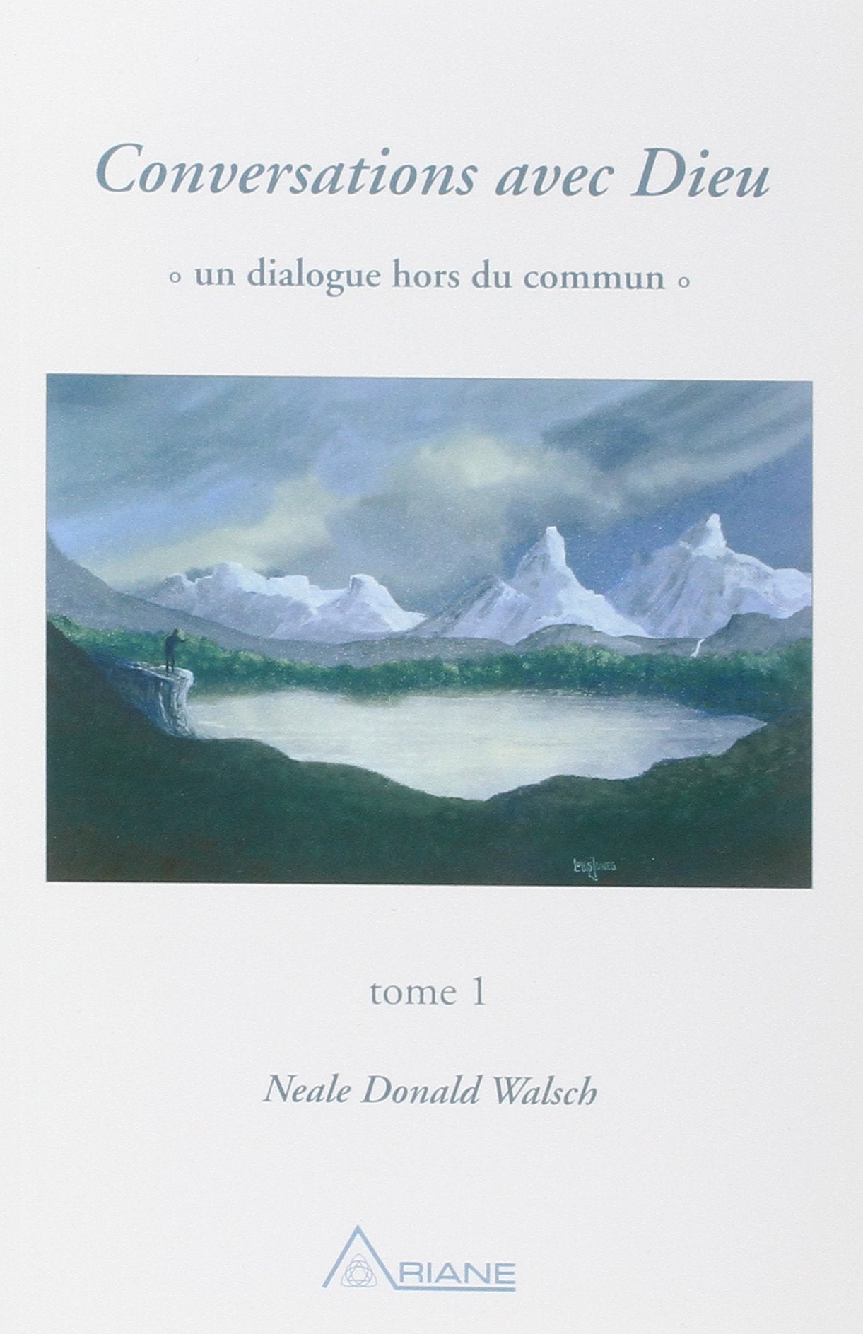 Conversations avec Dieu - T.1: Tome 1 Religion & Esotericism