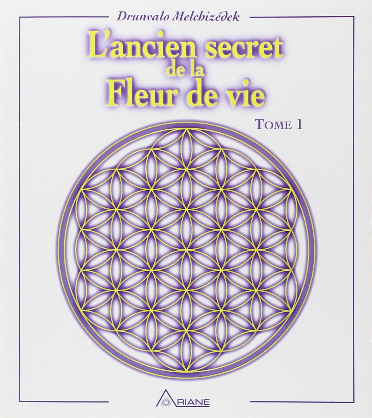 Ancien secret de la fleur de vie T.1 Religion & Esotericism