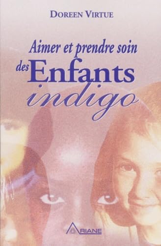 Aimer et prendre soin des enfants indigo Religion & Esotericism