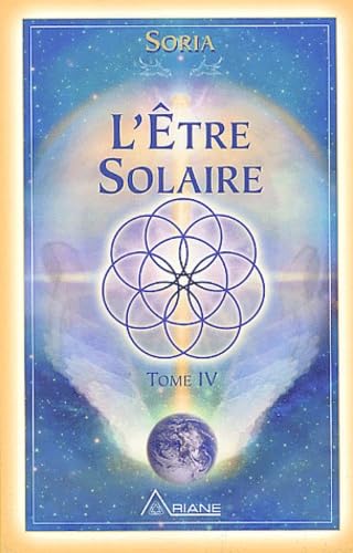 Soria, tome 4 : L'être solaire Religion & Esotericism