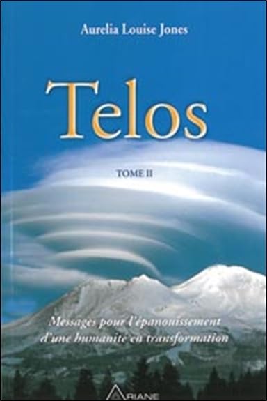 Telos 2 - Enseignements pour l'épanouissement: Tome 2, Messages pour l'épanouissement d'une humanité en transformation Religion & Esotericism