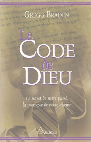 Le Code de Dieu : Le secret de notre passé, la promesse de notre avenir book