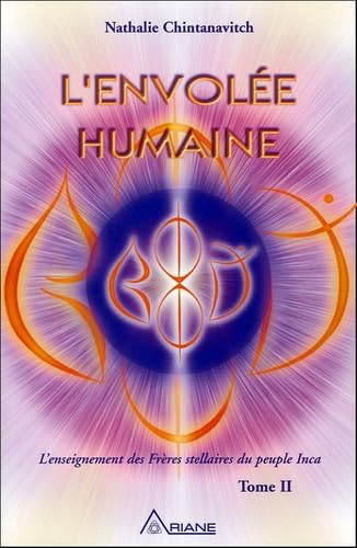 Envolée humaine - T.2: Tome 2, L'envolée humaine Religion & Esotericism