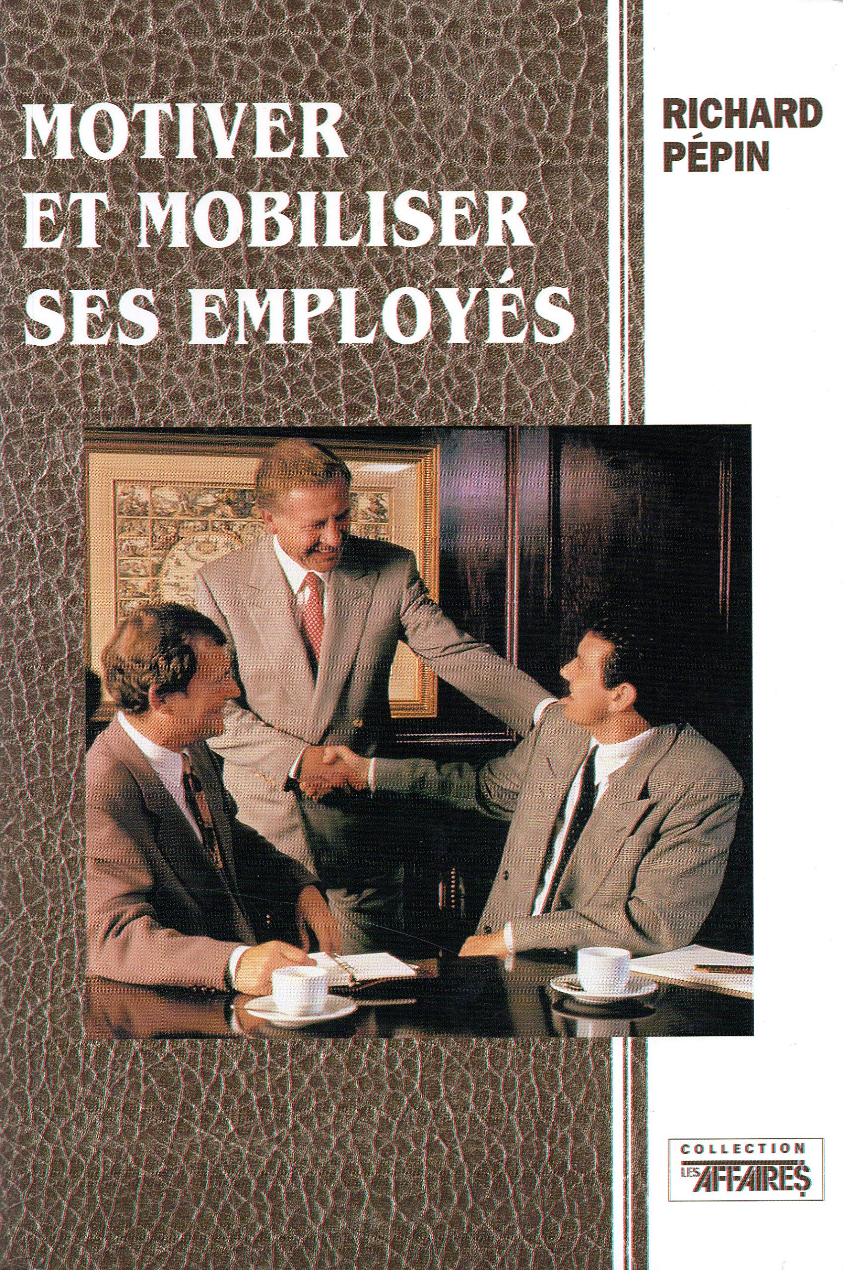 Product Image: Motiver et Mobiliser Ses Employes
