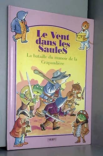 LE VENT DANS LES SAULES - La bataille du manoir de la crapaudière Books