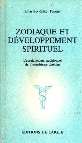 Zodiaque et developpement spirituel: L'enseignement traditionnel de l'hermetisme chretien book