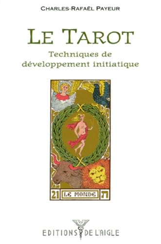 Le tarot : Techniques de développement initiatique book