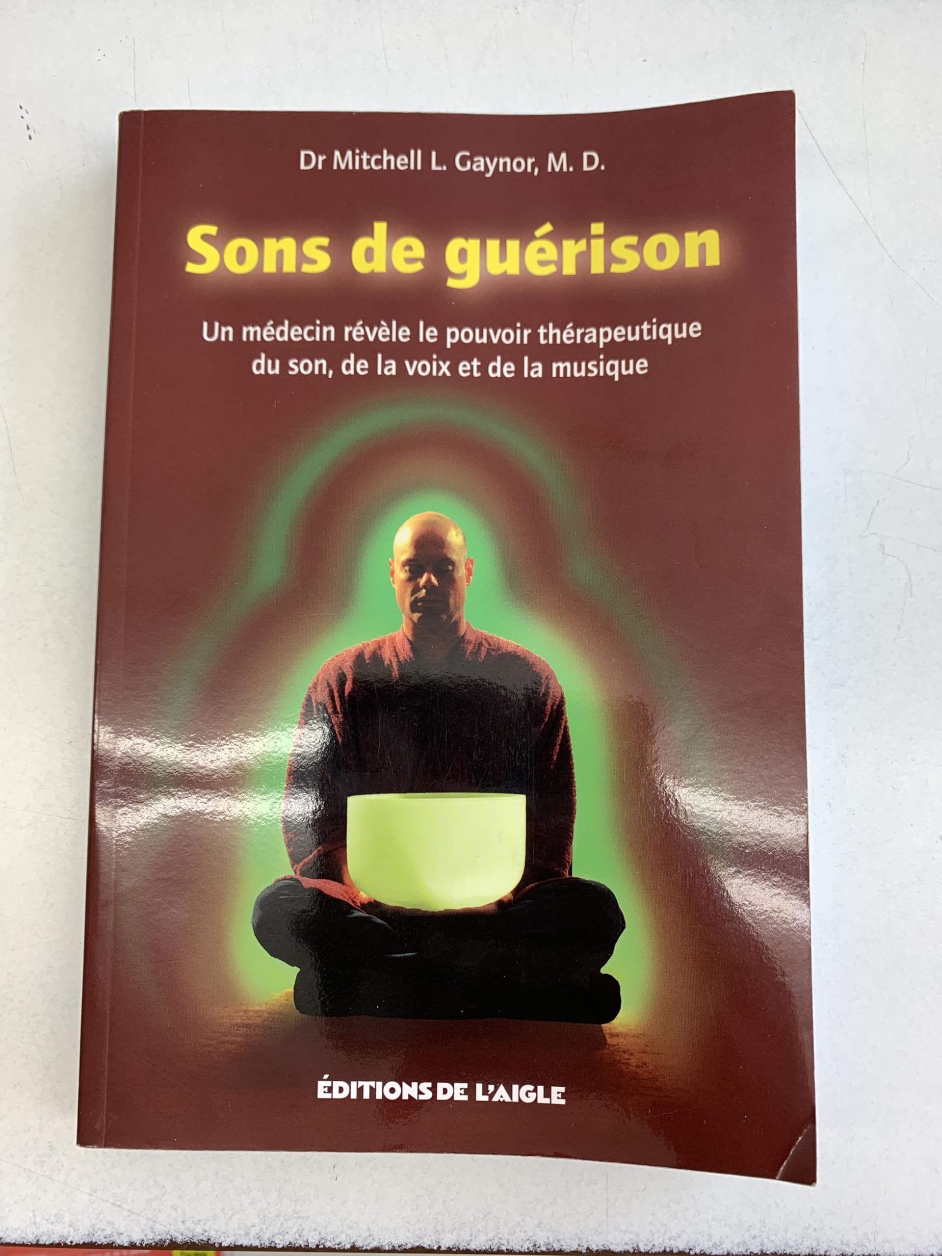 Sons de guérison : Un médecin révèle le pouvoir thérapeutique du son, de la voix et de la musique Religion & Esotericism