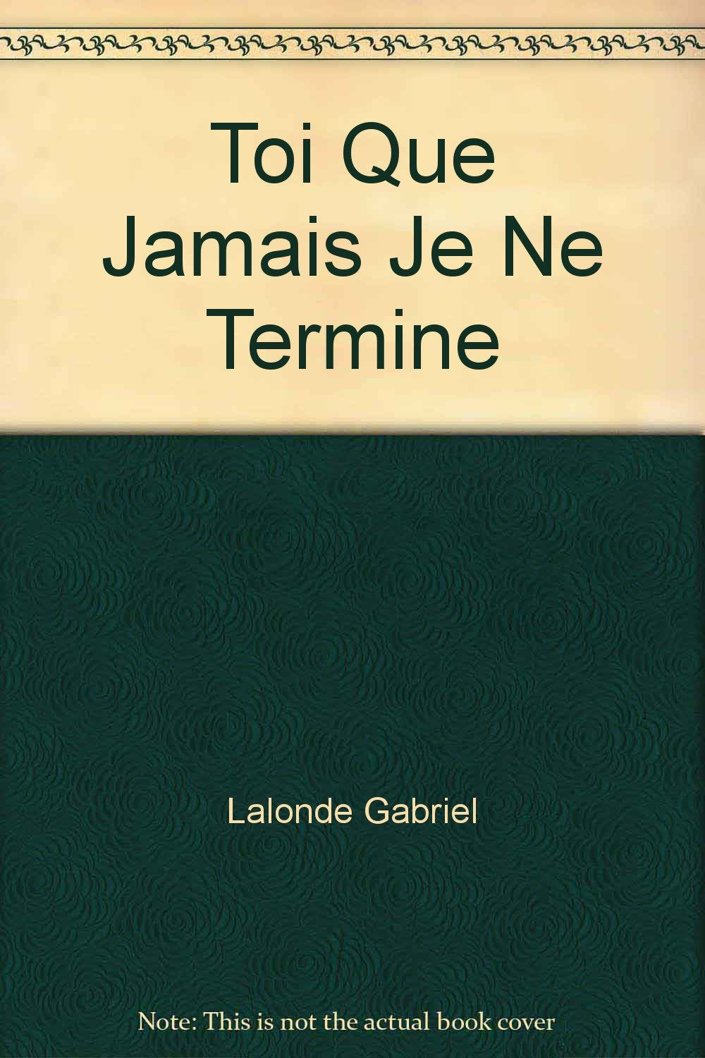 Toi que jamais je ne termine book