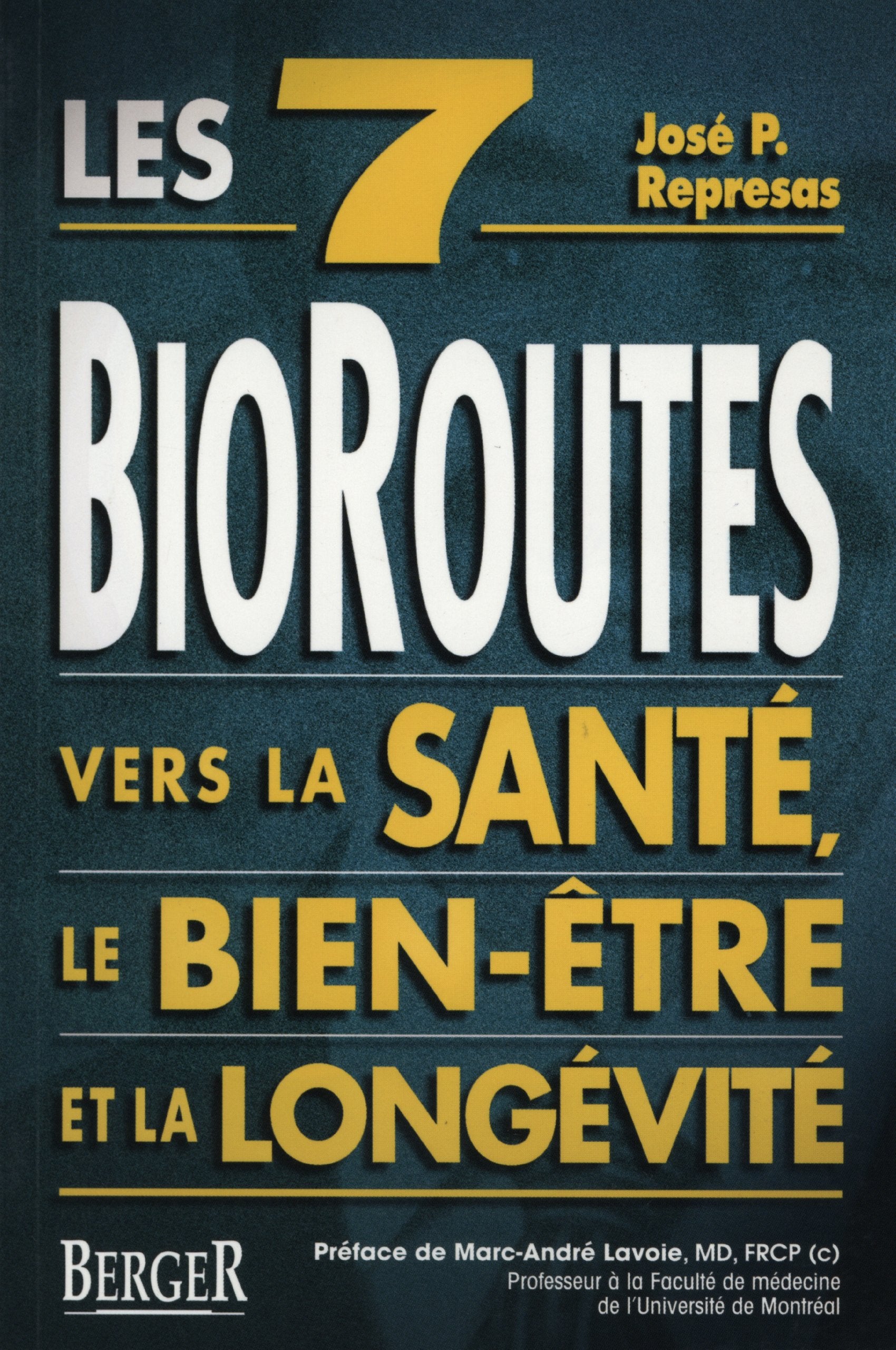 Les 7 Bioroutes Vers La Sante, Le Bien-Etre Et La Longevite Books