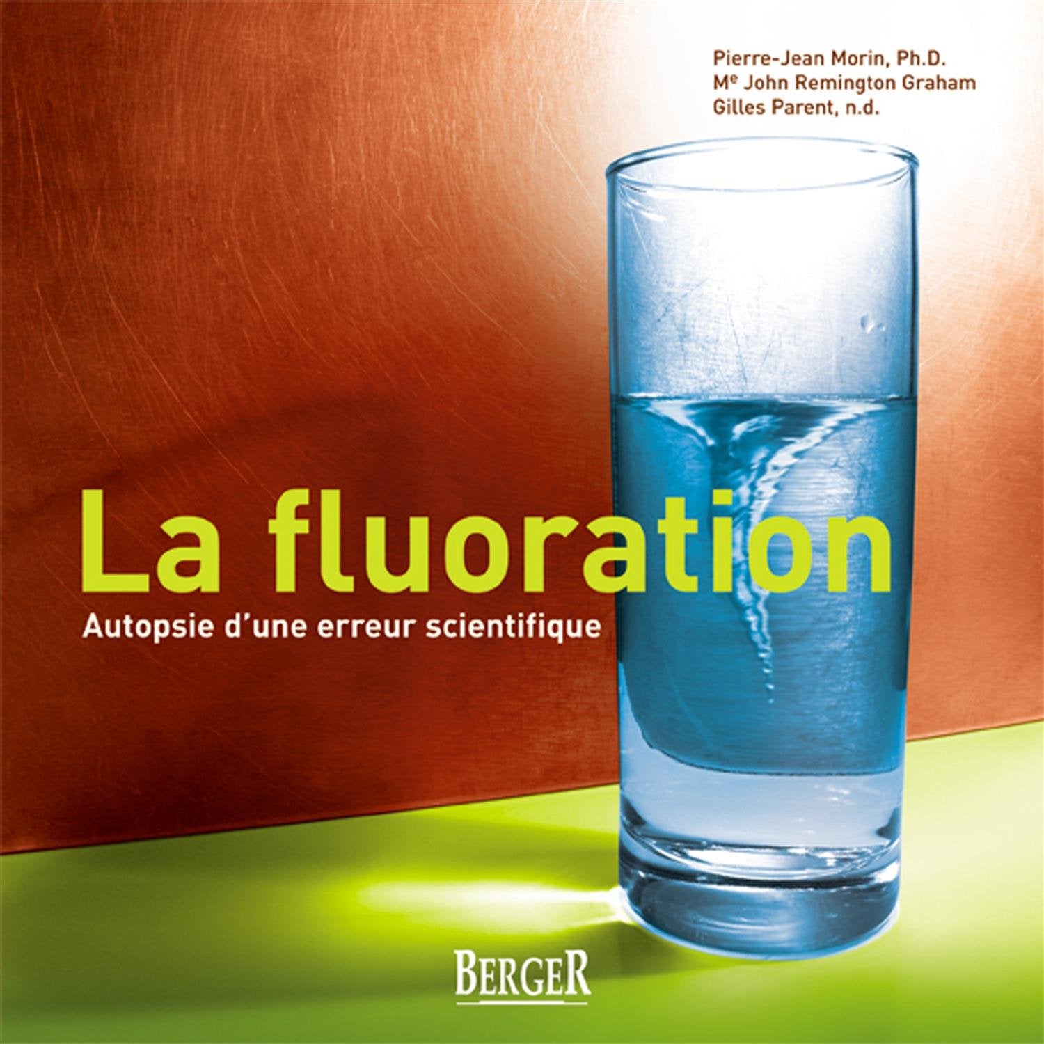 La fluoration - autopsie d'une erreur scientifique book