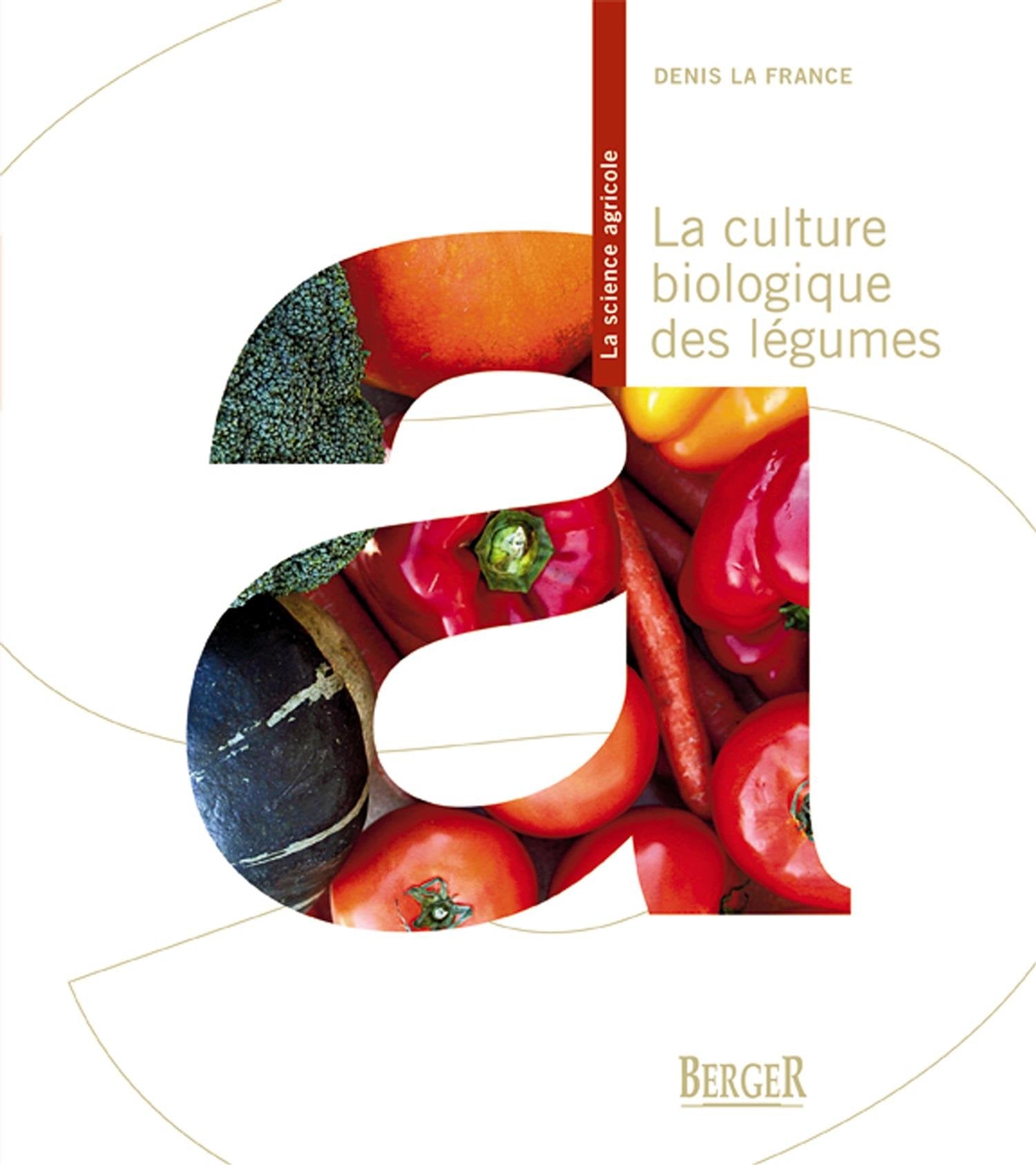 La culture biologique des légumes book