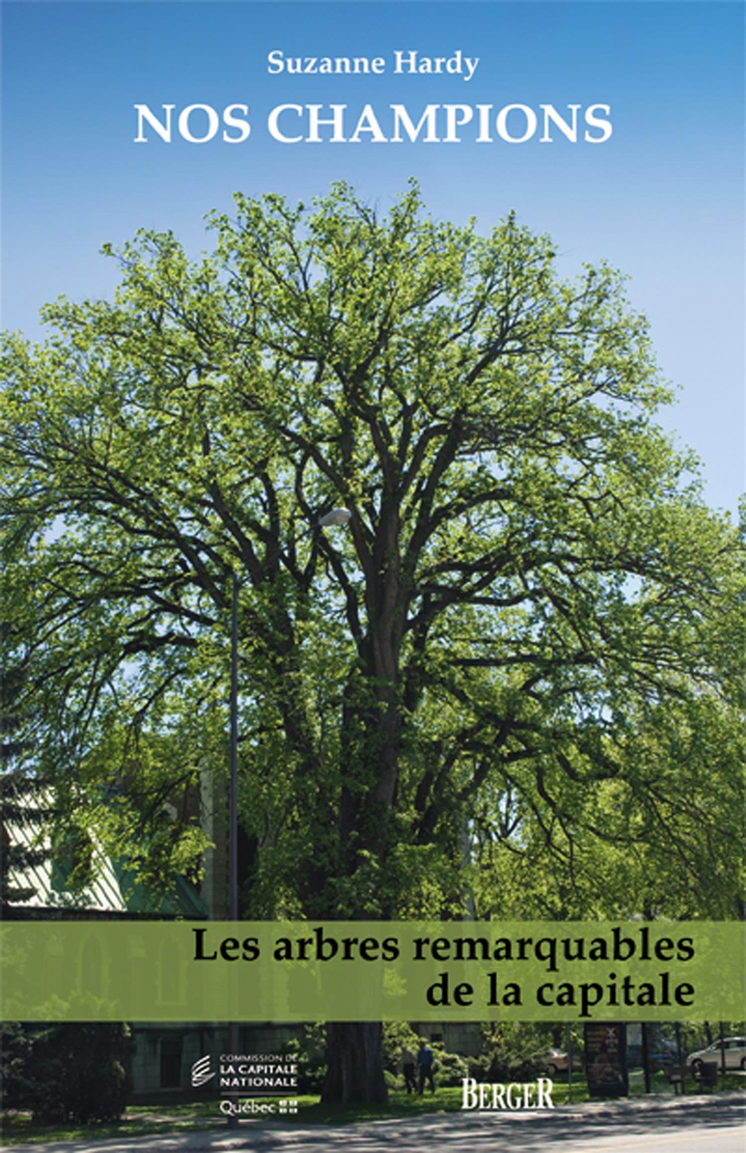 Nos champions: Les arbres remarquables de la capitale Books