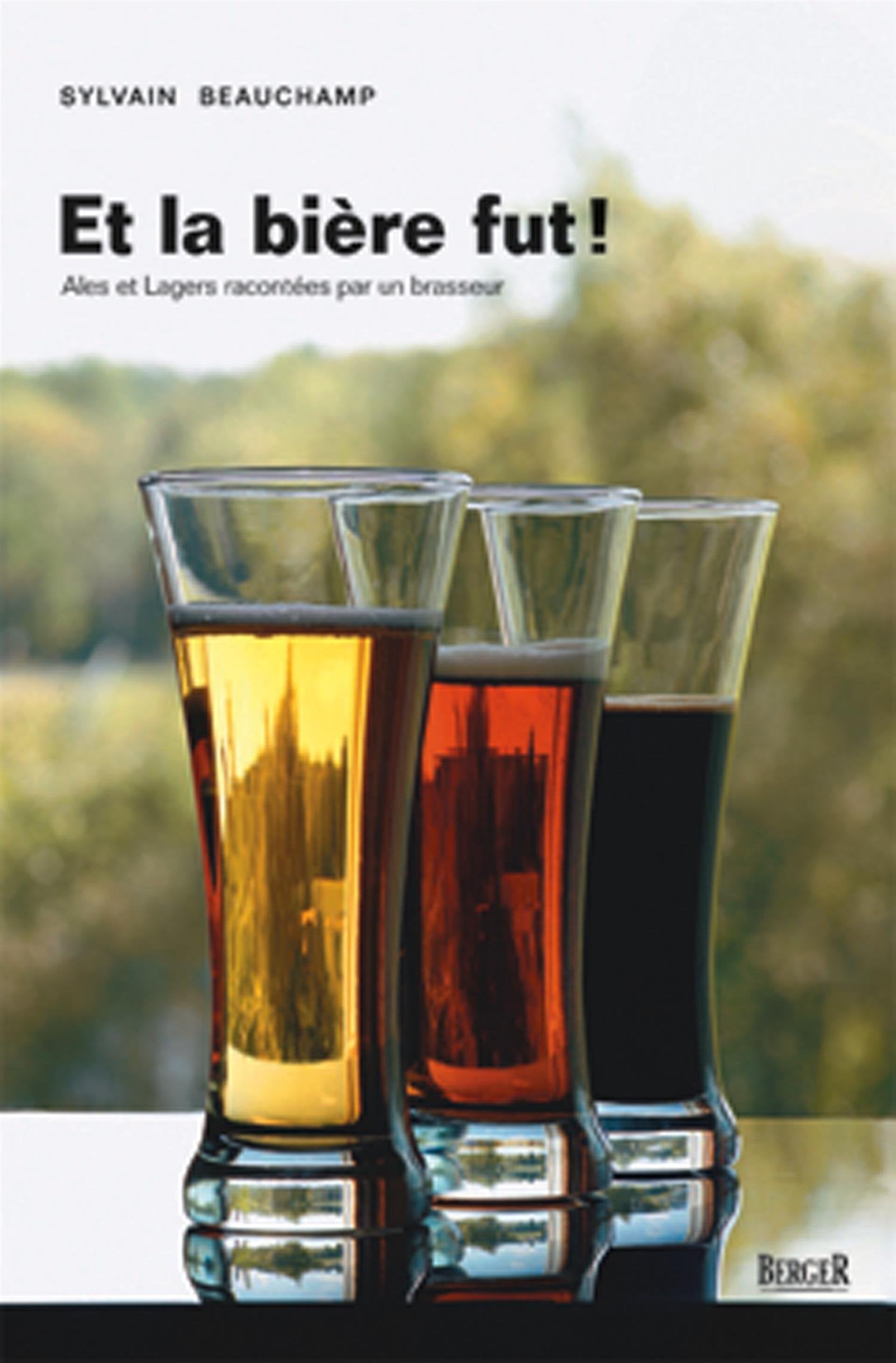 Et la bière fut ! - ales et lagers racontées par un brasseur Leisure, Home & Garden