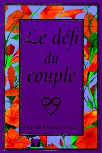 Le Defi Du Couple. L'Amour Reapprivoise Books