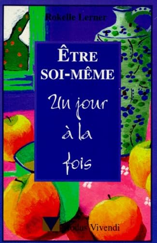 Etre Soi-Meme. Un Jour A La Fois Books