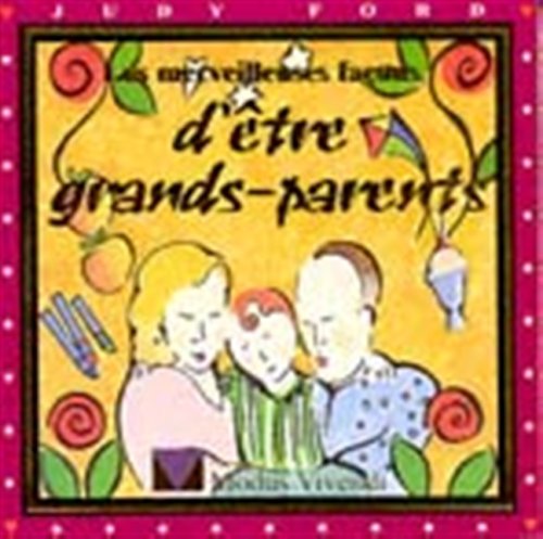 Les merveilleuses façons d'être grands-parents book