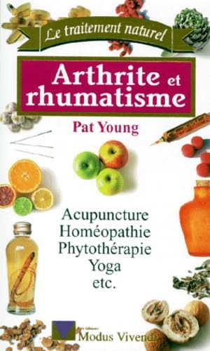 ARTHRITE ET RHUMATISME.: Acupuncture, homéopathie, phytothérapie, yoga Lifestyle