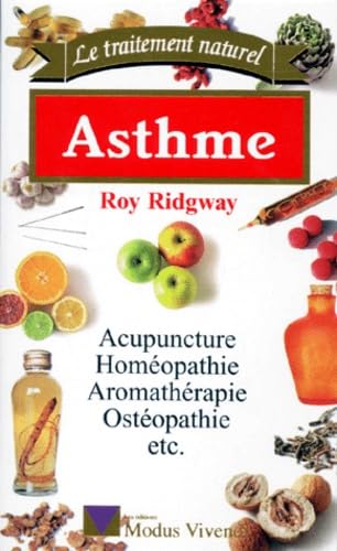 Asthme: Acupuncture, homéopathie, aromathérapie, ostéopathie book