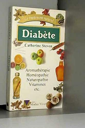 Diabete : Aromatherapie, Homeopathie, Naturopathie, Vitamines, Etc Books