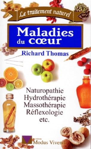 MALADIES DU COEUR.: Naturopathie, hydrothérapie, massothérapie, réflexologie Books