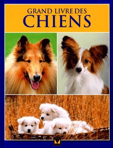 Le grand livre des chiens book
