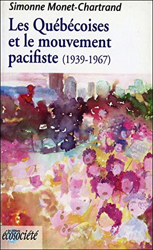 Les Québécoises et le mouvement pacifiste (1939-1967) book
