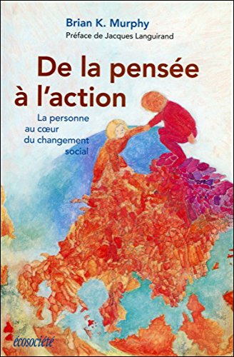 De la pensée à l'action. La personne au cœur du changement social book
