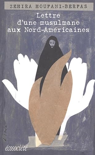 Lettre d'une musulmane aux Nords-Américains book