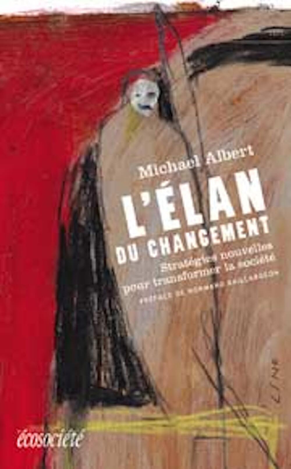 L'élan du changement. Stratégies nouvelles pour transformer la société book