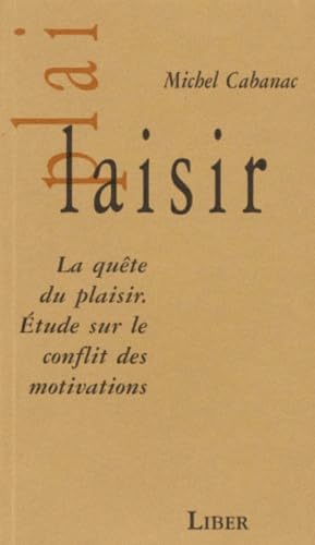La Quete Du Plaisir. Etude Sur Le Conflit Des Motivations Books