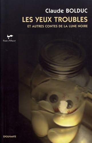 Les yeux troubles et autres contes de la lune noire book