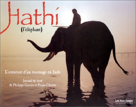 Hathi (L'Elephant). L'Aventure D'Un Tournage En Inde Living & Furnishing