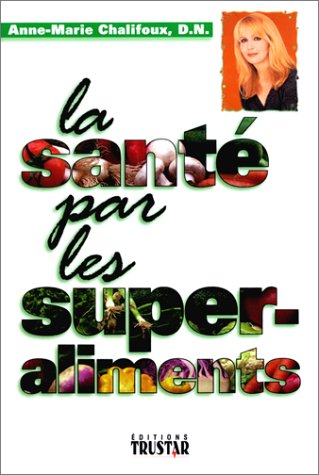 La sante par les super aliments book