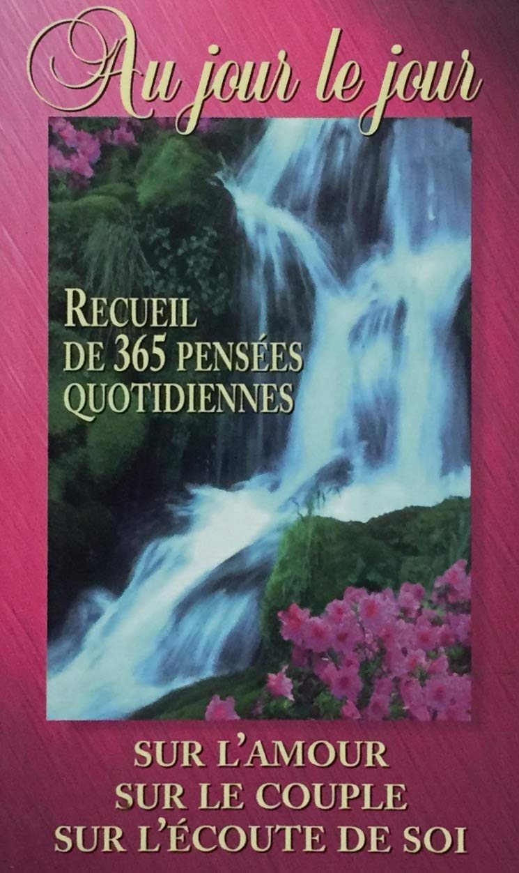 Au Jour Le Jour Recueil De 365 Pensees Quotidienne Books