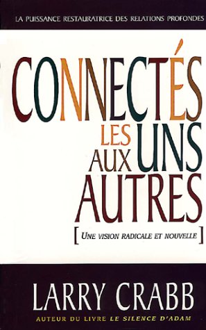 Connectés les uns aux autres. La puissance restauratrice des relations profondes book