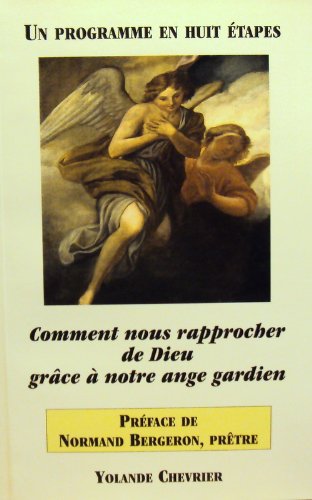Comment Se Rapprocher De Dieu Grace A Notre Ange Gardien book