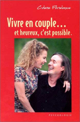 Vivre En Couple Et Heureux, C'Est Possible Books