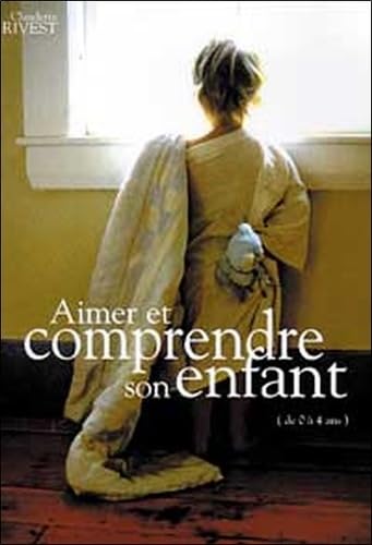 Aimer et comprendre son enfant de 0 à 4 ans Books