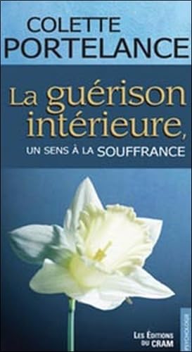 La Guérison intérieure - Un sens à la souffrance Psychology