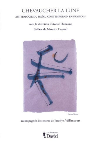 Chevaucher la lune anthologie du haiku contemporain book