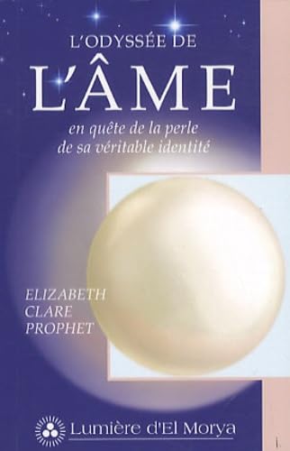 L'odyssée de votre âme: En quête de la perle de sa véritable identité Religion & Esotericism